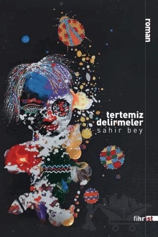 Tertemiz Delirmeler – Sahir Bey – Fihrist Kitap kitap kapağı
