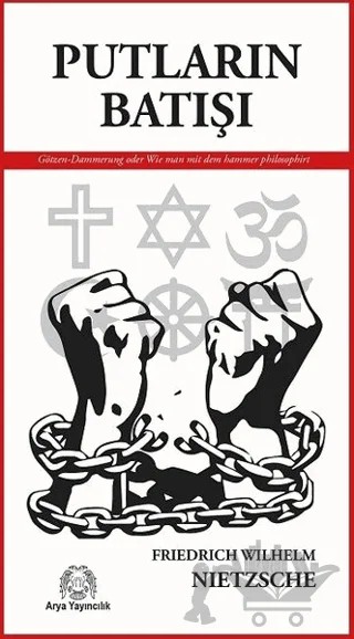 Putların Batışı – Friedrich Wilhelm Nietzsche – Arya Yayıncılık kitap kapağı