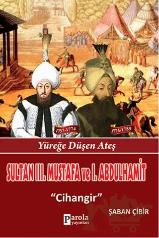 Sultan 3. Mustafa ve 1. Abdulhamit – Şaban Çibir – Parola Yayınları kitap kapağı