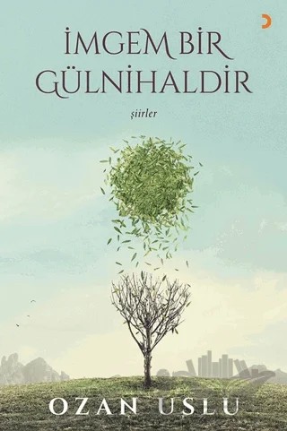 İmgem Bir Gülnihaldir – Ozan Uslu – Cinius Yayınları kitap kapağı