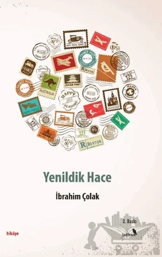 Yenildik Hace – İbrahim Çolak – İzdiham kitap kapağı