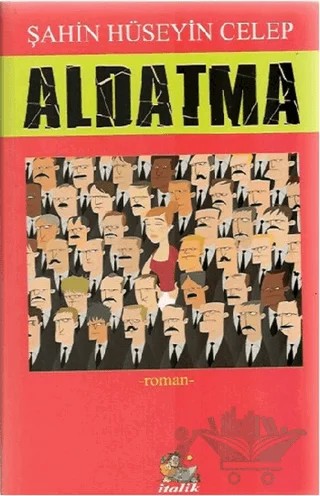 Aldatma – Şahin Hüseyin Celep – İtalik Yayınevi kitap kapağı