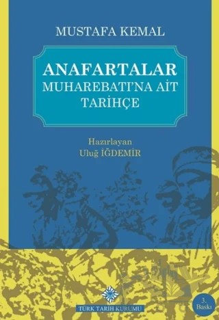 Anafartalar Muharebatı’na Ait Tarihçe – Uluğ İğdemir – Türk Tarih Kurumu Yayınları kitap kapağı
