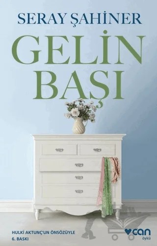 Gelin Başı – Seray Şahiner – Can Yayınları kitap kapağı