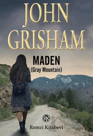 Maden (Gray Mountain) – John Grisham – Remzi Kitabevi kitap kapağı