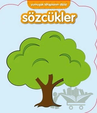 Yumuşak Kitaplarım Serisi - Sözcükler – Kolektif – Net Çocuk Yayınları kitap kapağı