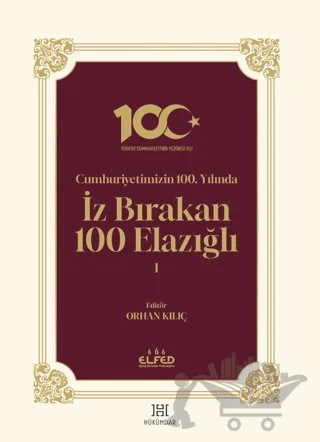 Cumhuriyetimizin 100. Yılında İz Bırakan 100 Elazığlı 1 – Kolektif – Hükümdar Yayınları kitap kapağı