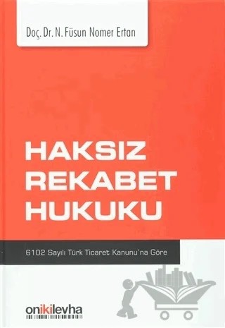 Haksız Rekabet Hukuku – N. Füsun Nomer Ertan – On İki Levha Yayınları kitap kapağı