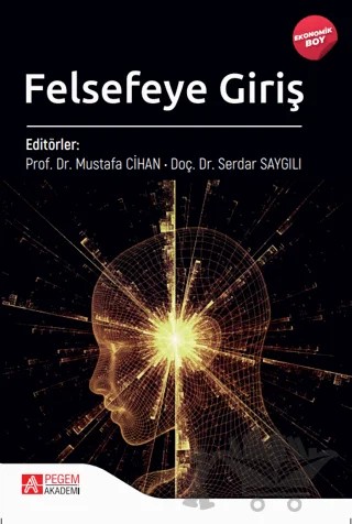 Felsefeye Giriş (Ekonomik Boy) – Mustafa Cihan, Serdar Saygılı – Pegem Akademi Yayıncılık kitap kapağı