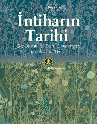 İntiharın Tarihi – Rüya Kılıç – Kitap Yayınevi kitap kapağı