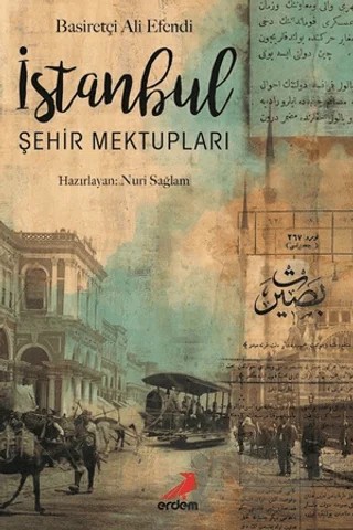 İstanbul Şehir Mektupları – Basiretçi Ali Efendi – Erdem Yayınları kitap kapağı