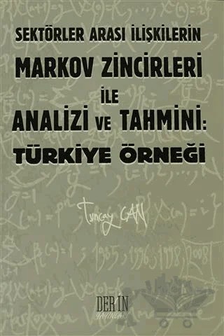 Sektörler Arası İlişkilerin Markov Zincirleri ile Analizi ve Tahmini: Türkiye Örneği – Tuncay Can – Der Yayınları kitap kapağı