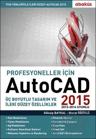Profesyoneller için Autocad 2015 – Gökalp Baykal, Murat Öğütlü – Abaküs Kitap kitap kapağı