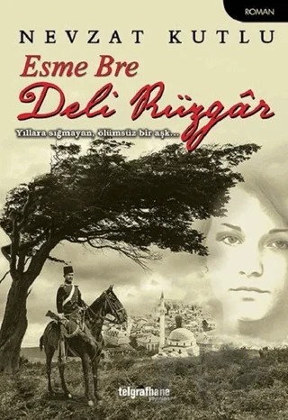 Esme Bre Deli Rüzgar – Nevzat Kutlu – Telgrafhane Yayınları kitap kapağı