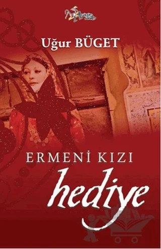 Ermeni Kızı Hediye – Uğur Büget – Kültür Ajans Yayınları kitap kapağı