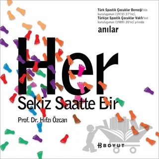 Her Sekiz Saatte Bir – Hıfzı Özcan – Boyut Yayın Grubu kitap kapağı