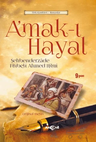Amak-ı Hayal – Şehbenderzâde Filibeli Ahmed Hilmi – Akçağ Yayınları kitap kapağı