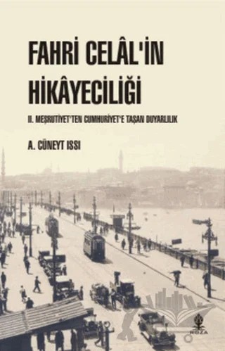 Fahri Celal'in Hikayeciliği – A. Cüneyt Issı – Roza Yayınevi kitap kapağı