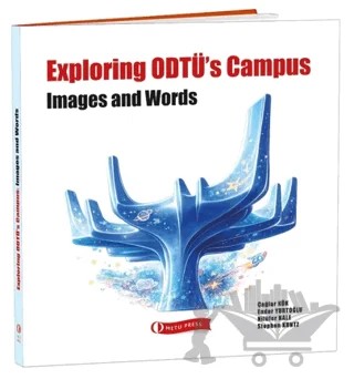 Exploring ODTÜ’s Campus – Çağlar Kök – ODTÜ Geliştirme Vakfı Yayıncılık kitap kapağı