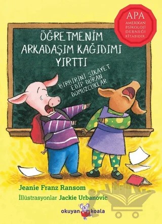 Öğretmenim Arkadaşım Kağıdımı Yırttı – Jeanie Franz Ransom – Okuyan Koala kitap kapağı