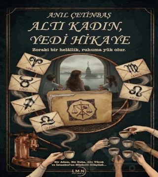 Altı Kadın Yedi Hikaye – Anıl Çetinbaş – Liman Yayınevi kitap kapağı