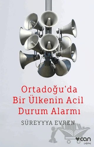 Ortadoğu'da Bir Ülkenin Acil Durum Alarmı – Süreyyya Evren – Can Yayınları kitap kapağı