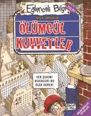 Ölümcül Kuvvetler – Nick Arnold – Eğlenceli Bilgi Yayınları kitap kapağı