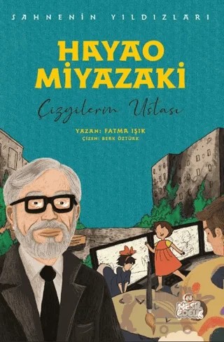 Hayao Miyazaki - Sahnenin Yıldızları – Fatma Işık – Nesil Çocuk Yayınları kitap kapağı