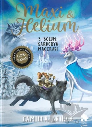 Maxi ve Helium 3. Bölüm: Kardorya Macerası – Camilla Brinck – Eksik Parça Yayınları kitap kapağı