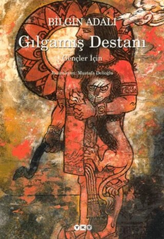 Gılgamış Destanı – Bilgin Adalı – Yapı Kredi Yayınları kitap kapağı