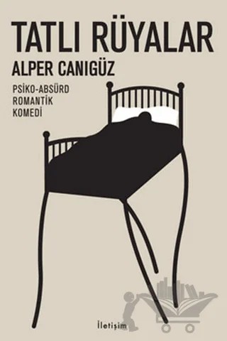 Tatlı Rüyalar – Alper Canıgüz – İletişim Yayınevi kitap kapağı