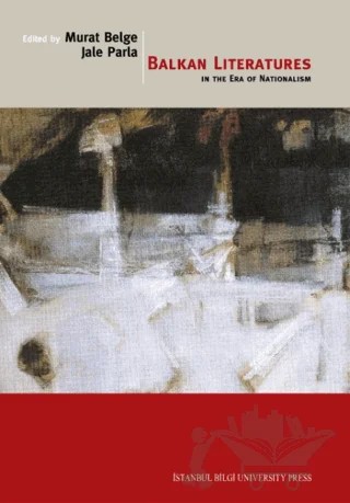 Balkan Literatures in The Era of Nationalism – Kolektif – İstanbul Bilgi Üniversitesi Yayınları kitap kapağı
