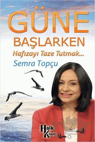 Güne Başlarken – Semra Topçu – Halk Kitabevi kitap kapağı