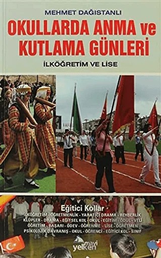 Okullarda Anma ve Kutlama Günleri – Mehmet Dağıstanlı – Mavi Yelken Yayıncılık kitap kapağı