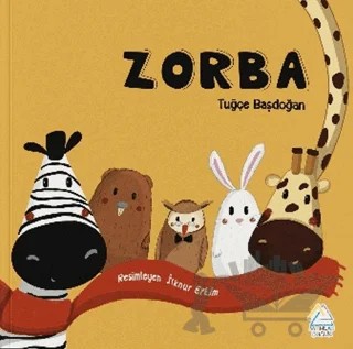 Zorba – Tuğçe Başdoğan – Mahlas Çocuk Yayınları kitap kapağı