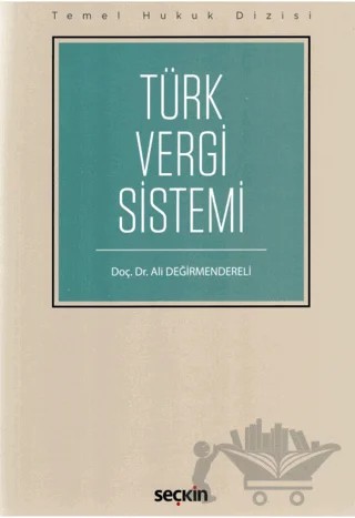 Türk Vergi Sistemi (THD) – Ali Değirmendereli – Seçkin Yayıncılık kitap kapağı