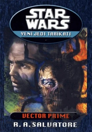 Vector Prime - Star Wars Yeni Jedi Tarikatı – R. A. Salvatore – Arka Bahçe Yayıncılık kitap kapağı