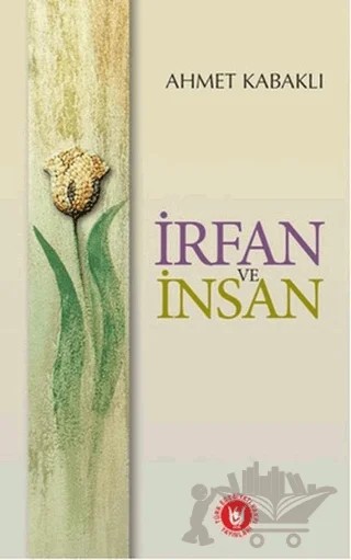 İrfan ve İnsan – Ahmet Kabaklı – Tedev Yayınları kitap kapağı