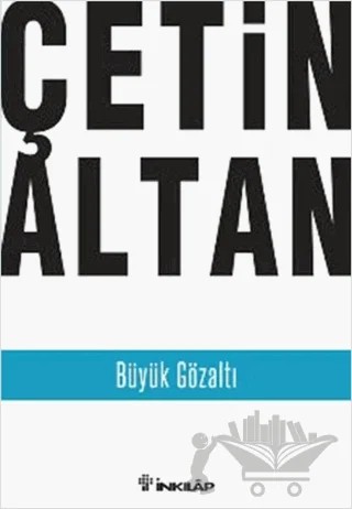 Büyük Gözaltı – Çetin Altan – İnkılap Kitabevi kitap kapağı