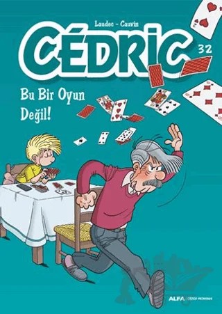 Cedric 32 - Bu Bir Oyun Değil – Kolektif – Alfa Yayınları kitap kapağı