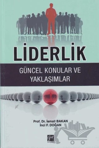 Liderlik – İnci F. Doğan, İsmail Bakan – Gazi Kitabevi kitap kapağı