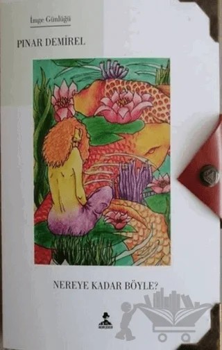 Nereye Kadar Böyle? – Pınar Demirel – İmgenin Çocukları Yayınevi kitap kapağı