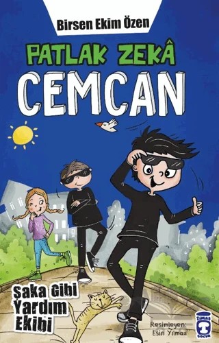 Patlak Zeka Cemcan - Şaka Gibi Yardım Ekibi – Birsen Ekim Özen – Timaş Çocuk kitap kapağı