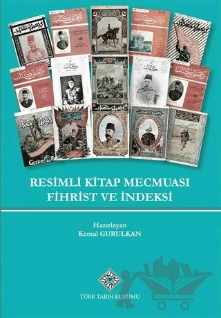 Resimli Kitap Mecmuası Fihrist ve İndeksi – Kemal Gurulkan – Türk Tarih Kurumu Yayınları kitap kapağı