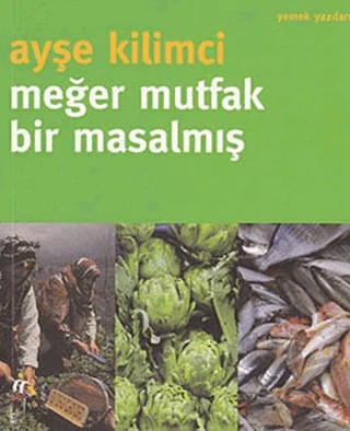 Meğer Mutfak Bir Masalmış – Ayşe Kilimci – Oğlak Yayıncılık kitap kapağı
