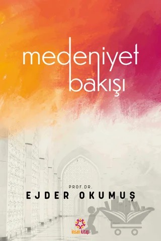 Medeniyet Bakışı – Ejder Okumuş – İnsan Kitap kitap kapağı