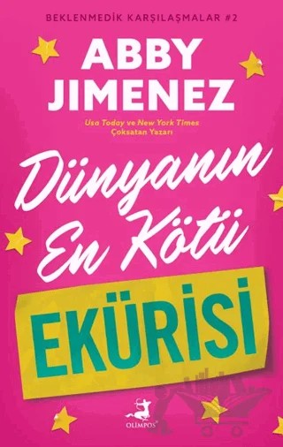 Dünyanın En Kötü Ekürisi - Beklenmedik Karşılaşmalar 2 – Abby Jimenez – Olimpos Yayınları kitap kapağı