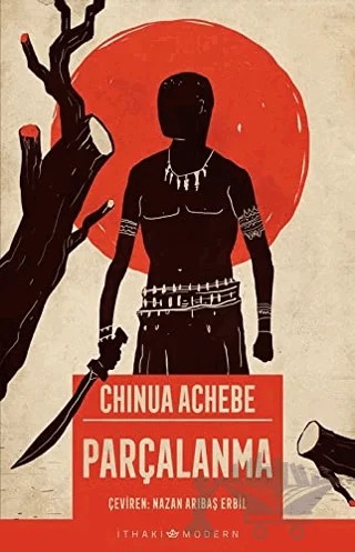 Parçalanma – Chinua Achebe – İthaki Yayınları kitap kapağı
