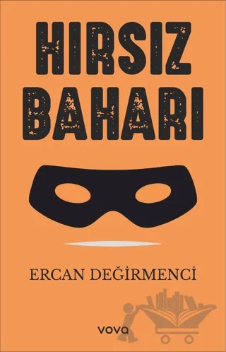 Hırsız Baharı – Ercan Değirmenci – Vova Yayınları kitap kapağı
