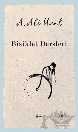 Bisiklet Dersleri – A. Ali Ural – Şule Yayınları kitap kapağı